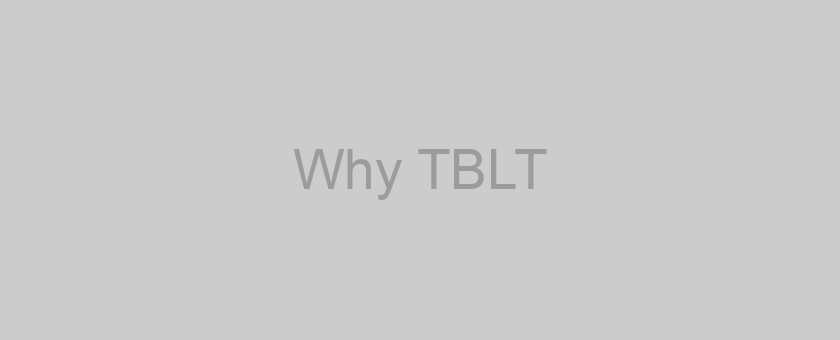 Why TBLT? (jan24)